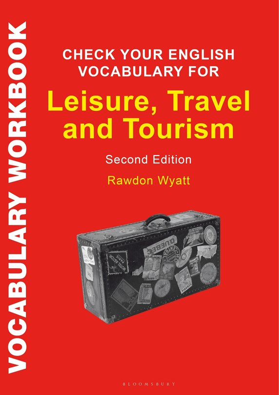 Front cover_Check Your English Vocabulary For Leisure, Travel And Tourism
