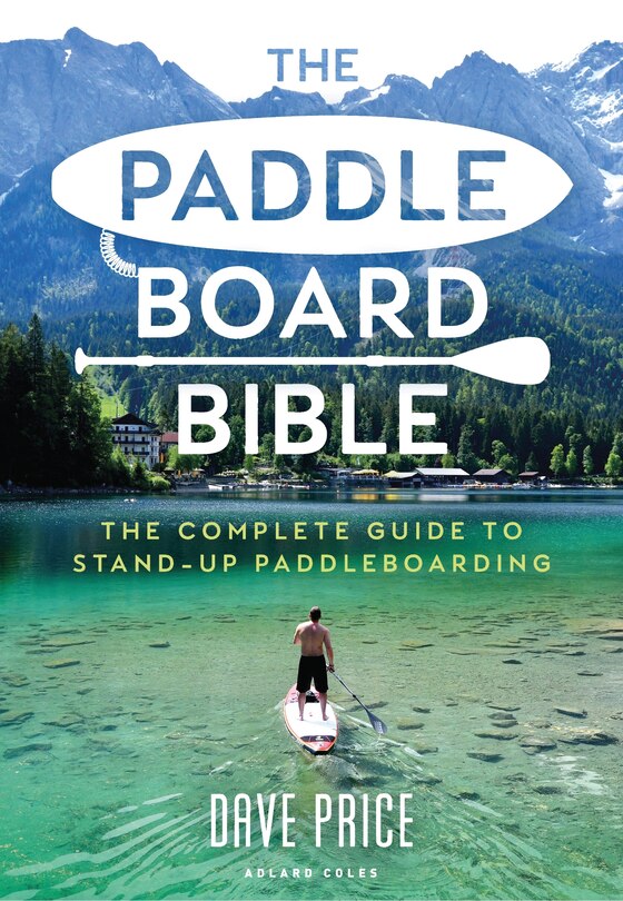 Front cover_Paddleboard Bible, The