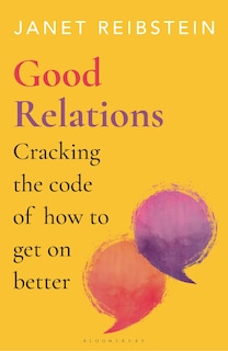 Good Relations: Cracking the code of how to get on better