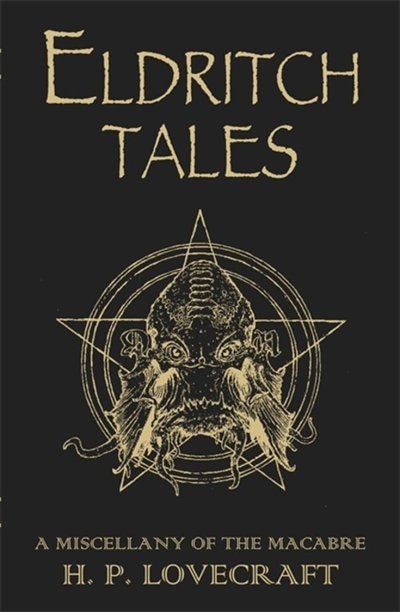 Eldritch Tales: A Miscellany Of The Macabre