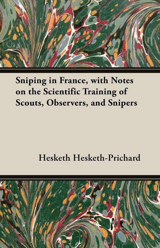 Couverture_Sniping in France, with Notes on the Scientific Training of Scouts, Observers, and Snipers