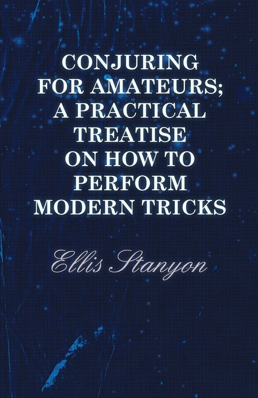Couverture_Conjuring for Amateurs; A Practical Treatise on How to Perform Modern Tricks