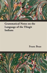 Couverture_Grammatical Notes on the Language of the Tlingit Indians