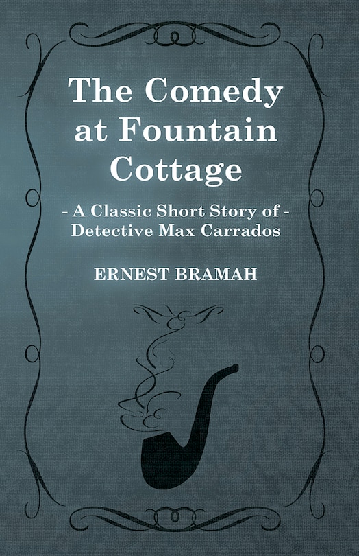 Front cover_The Comedy at Fountain Cottage (a Classic Short Story of Detective Max Carrados)