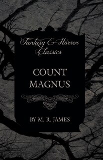 Count Magnus (Fantasy and Horror Classics)