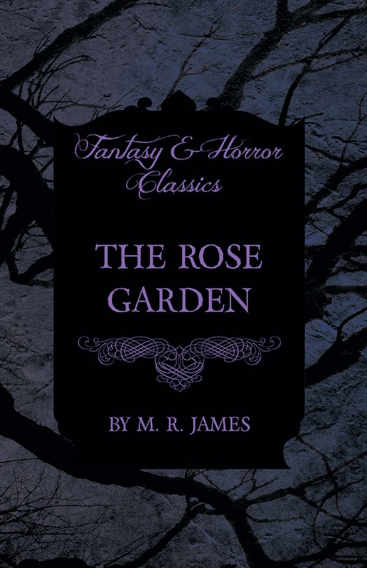 Couverture_The Rose Garden (Fantasy and Horror Classics)