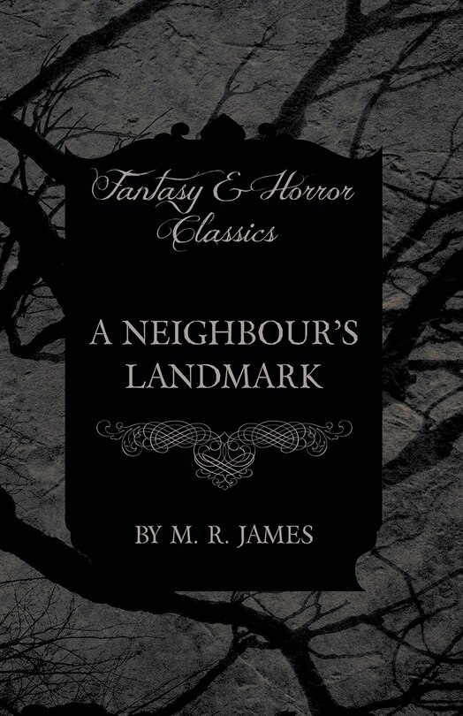 Front cover_A Neighbour's Landmark (Fantasy and Horror Classics)