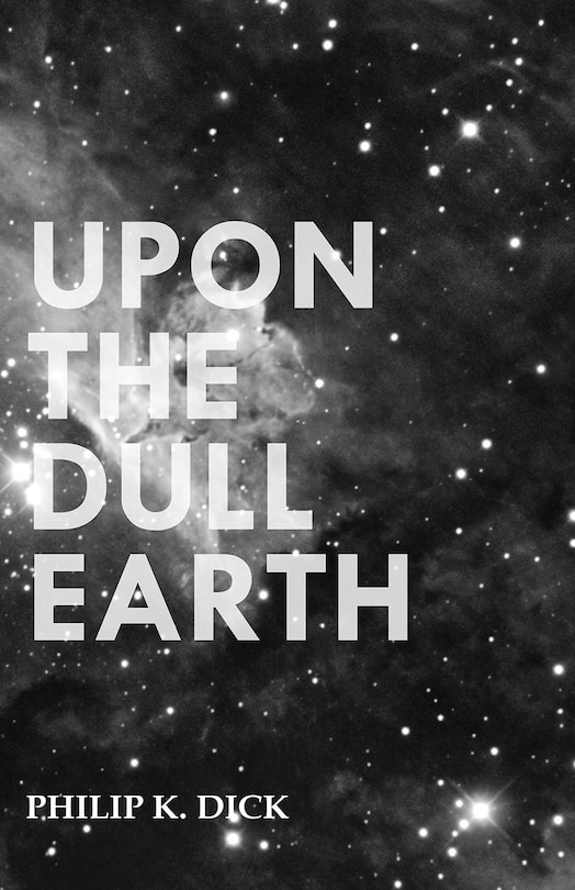 Couverture_Upon the Dull Earth