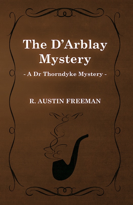 Front cover_The D'Arblay Mystery (a Dr Thorndyke Mystery)
