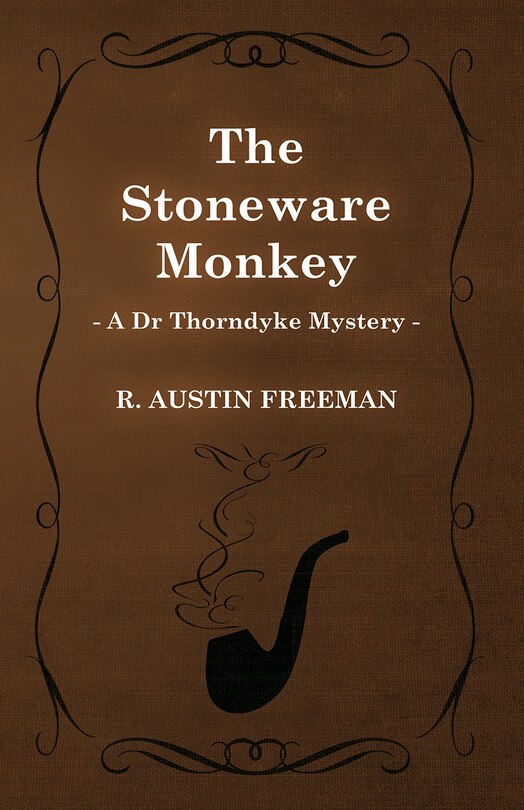 Couverture_The Stoneware Monkey (a Dr Thorndyke Mystery)