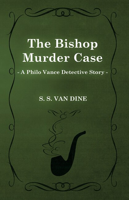Couverture_The Bishop Murder Case (a Philo Vance Detective Story)
