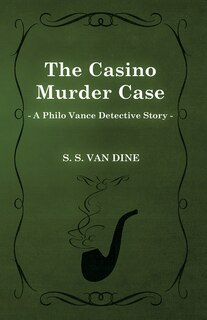 Couverture_The Casino Murder Case (a Philo Vance Detective Story)