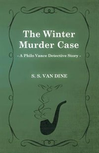 Couverture_The Winter Murder Case (a Philo Vance Detective Story)