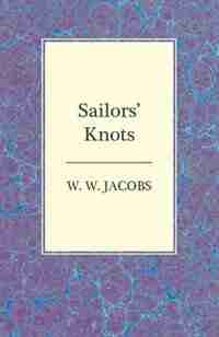 Sailors' Knots by W. W. Jacobs