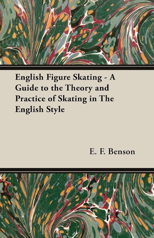 Front cover_English Figure Skating - A Guide to the Theory and Practice of Skating in the English Style