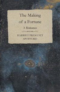 Couverture_The Making of a Fortune - A Romance