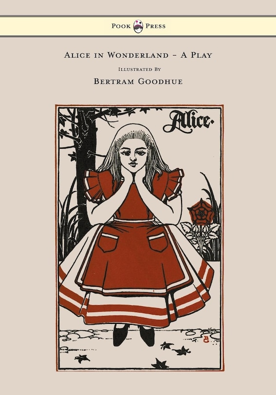 Front cover_Alice in Wonderland - A Play - With Illustrations by Bertram Goodhue
