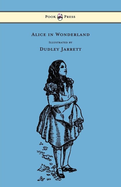 Front cover_Alice in Wonderland - Illustrated by Dudley Jarrett