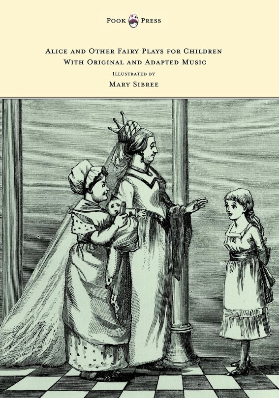Couverture_Alice and Other Fairy Plays for Children - With Original Plates and Four Picture-Initials - With Original and Adapted Music
