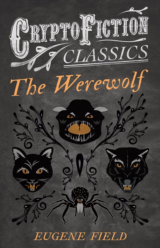 Couverture_The Werewolf (Cryptofiction Classics - Weird Tales of Strange Creatures)