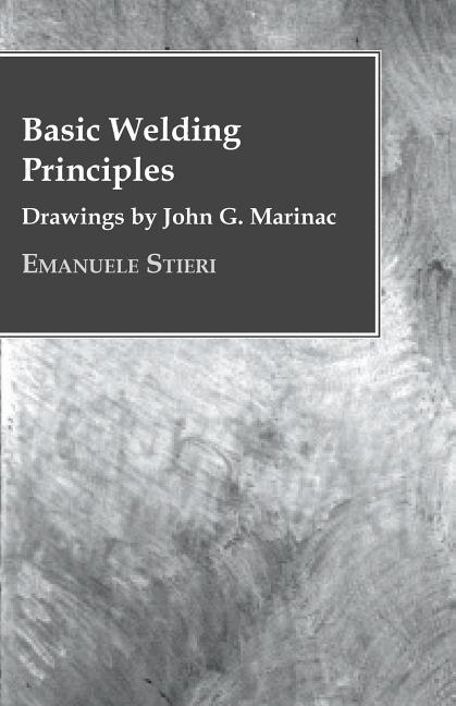 Front cover_Basic Welding Principles - Drawings by John G. Marinac
