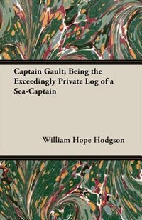 Couverture_Captain Gault; Being the Exceedingly Private Log of a Sea-Captain