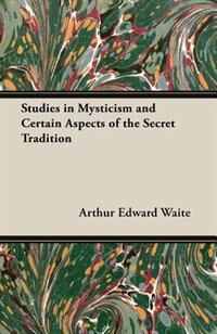 Couverture_Studies in Mysticism and Certain Aspects of the Secret Tradition