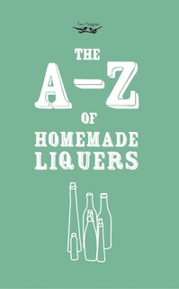 Couverture_A-Z of Homemade Liqueurs