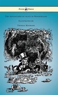 Couverture_The Adventures of Alice in Wonderland - Illustrated by Thomas Maybank