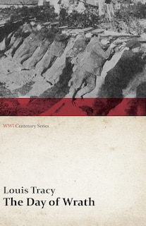 Couverture_The Day of Wrath: A Story of 1914 (Wwi Centenary Series)