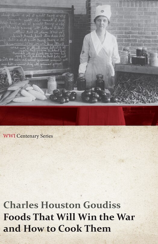 Couverture_Foods That Will Win the War and How to Cook Them (WWI Centenary Series)