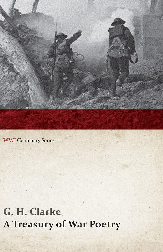 Front cover_A Treasury of War Poetry: British and American Poems of the World War 1914-1917 (Wwi Centenary Series)