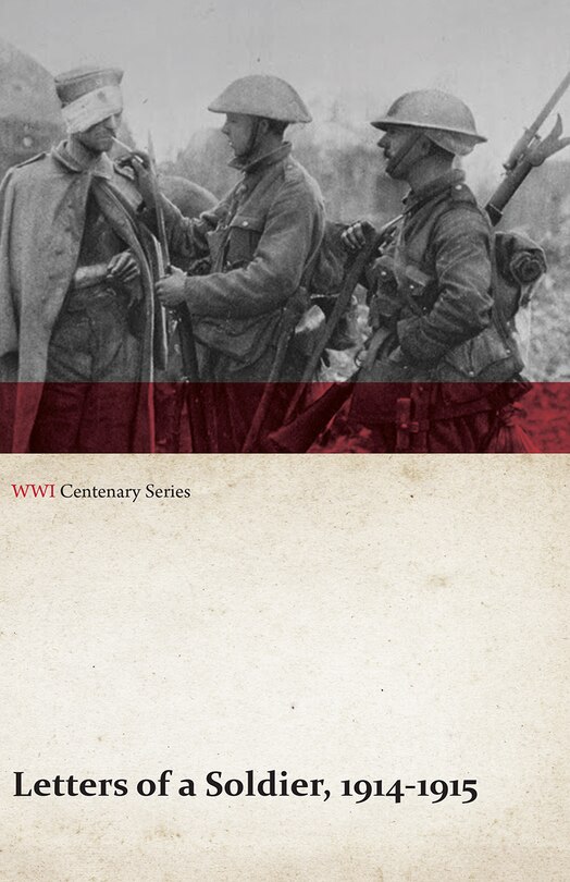 Front cover_Letters of a Soldier, 1914-1915 (WWI Centenary Series)
