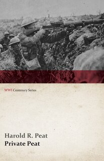 Front cover_Private Peat (WWI Centenary Series)