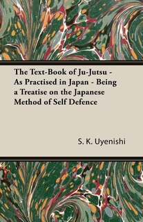 Front cover_The Text-Book of Ju-Jutsu - As Practised in Japan - Being a Treatise on the Japanese Method of Self Defence