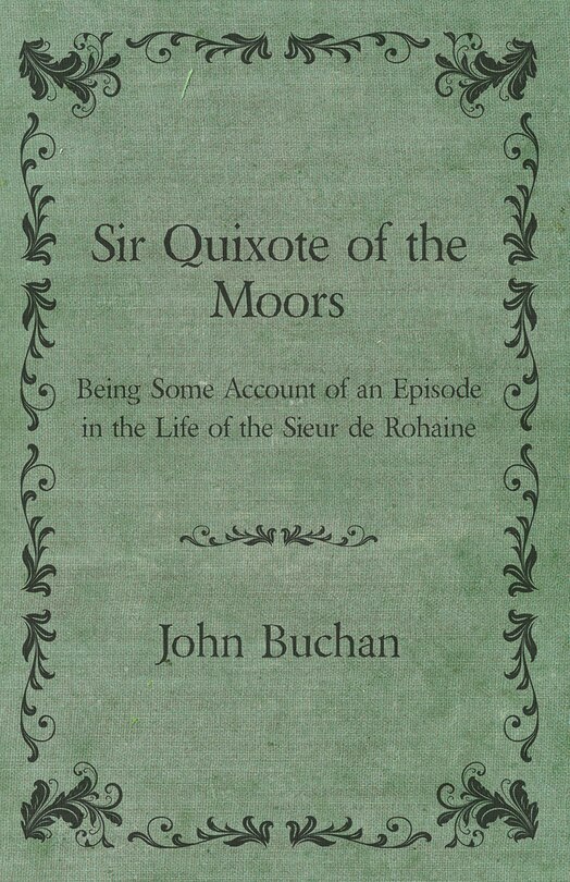 Couverture_Sir Quixote of the Moors - Being Some Account of an Episode in the Life of the Sieur de Rohaine