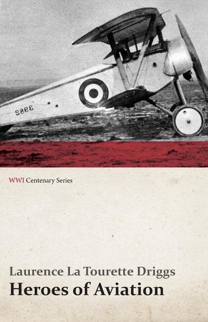 Front cover_Heroes of Aviation (WWI Centenary Series)