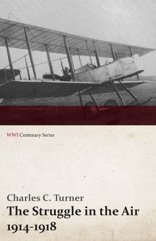 Front cover_The Struggle in the Air 1914-1918 (WWI Centenary Series)