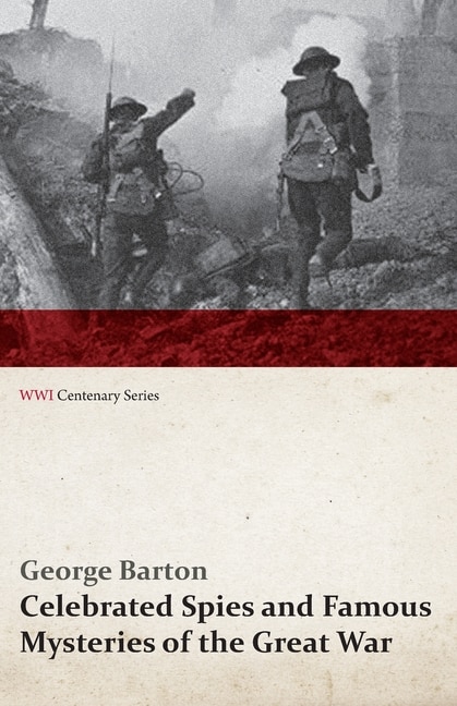 Couverture_Celebrated Spies and Famous Mysteries of the Great War (WWI Centenary Series)