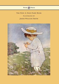Front cover_The Now-A-Days Fairy Book - Illustrated by Jessie Willcox Smith