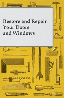 Front cover_Restore and Repair Your Doors and Windows