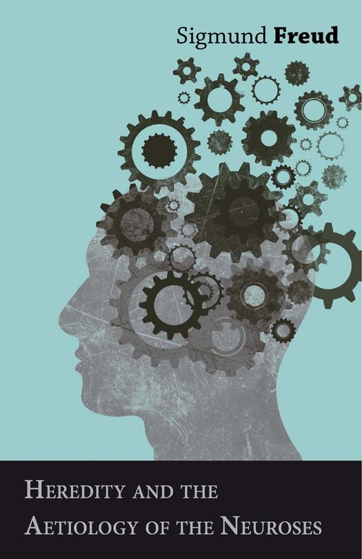 Front cover_Heredity and the Aetiology of the Neuroses