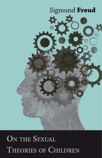 Front cover_On the Sexual Theories of Children