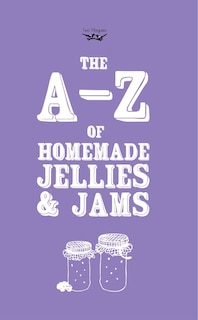 Front cover_A-Z of Homemade Jellies and Jams