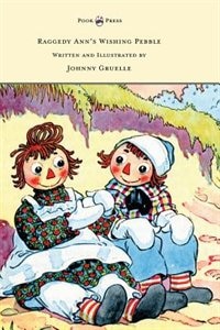 Couverture_Raggedy Ann's Wishing Pebble - Written and Illustrated by Johnny Gruelle
