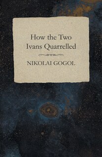 Front cover_How the Two Ivans Quarrelled