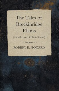 Front cover_The Tales of Breckinridge Elkins (A Collection of Short Stories)