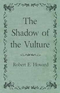 The Shadow of the Vulture