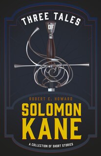 Couverture_Three Tales of Solomon Kane (A Collection of Short Stories)