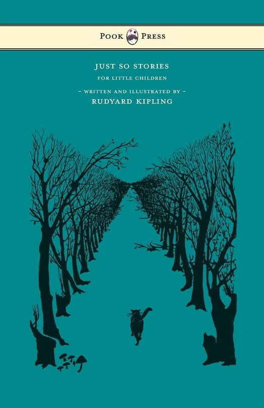 Front cover_Just So Stories - For Little Children - Written and Illustrated by Rudyard Kipling